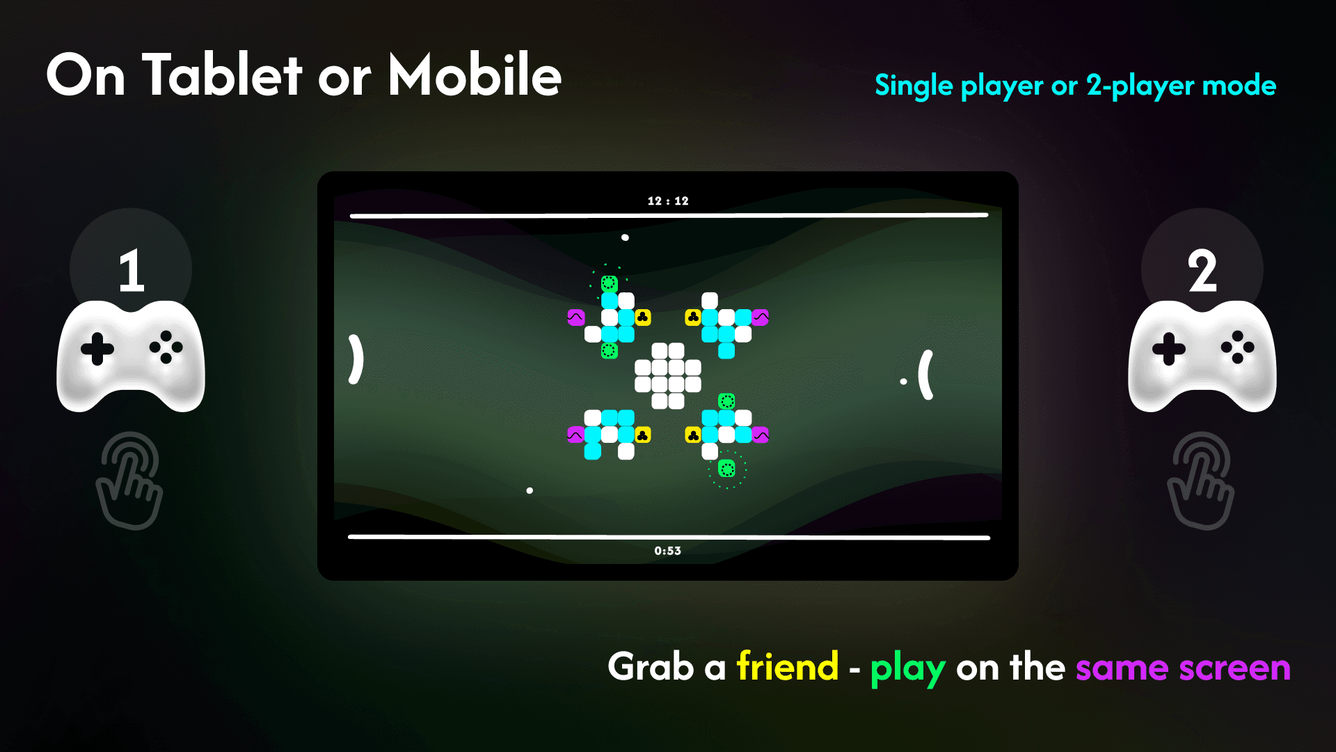 Solo against the AI, or two players on one screen — On tablet